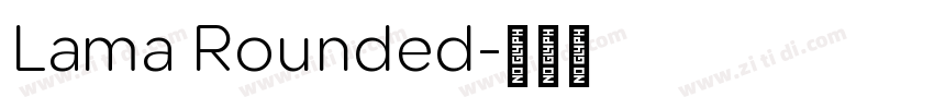 Lama Rounded字体转换